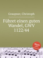 Fhret einen guten Wandel, GWV 1122/44