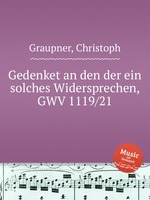 Gedenket an den der ein solches Widersprechen, GWV 1119/21