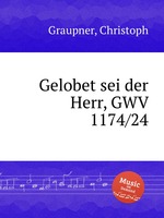 Gelobet sei der Herr, GWV 1174/24