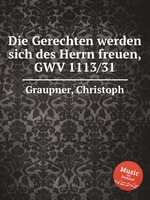 Die Gerechten werden sich des Herrn freuen, GWV 1113/31