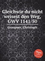 Gleichwie du nicht weisest den Weg, GWV 1141/50