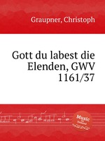 Gott du labest die Elenden, GWV 1161/37