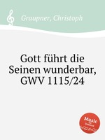 Gott fhrt die Seinen wunderbar, GWV 1115/24