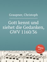 Gott kennt und siehet die Gedanken, GWV 1160/36