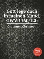 Gott lege doch in meinen Mund, GWV 1160/12b