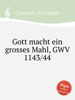 Gott macht ein grosses Mahl, GWV 1143/44