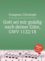 Gott sei mir gndig nach deiner Gte, GWV 1122/18