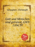 Gott und Menschen sind getrennt, GWV 1104/39