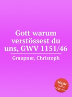 Gott warum verstssest du uns, GWV 1151/46