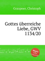 Gottes berreiche Liebe, GWV 1134/20