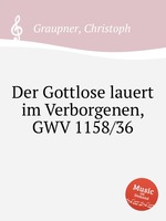Der Gottlose lauert im Verborgenen, GWV 1158/36