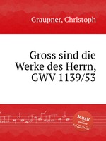 Gross sind die Werke des Herrn, GWV 1139/53