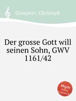 Der grosse Gott will seinen Sohn, GWV 1161/42