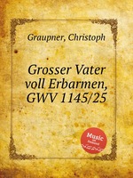 Grosser Vater voll Erbarmen, GWV 1145/25