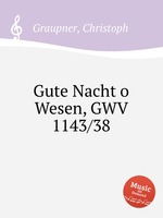 Gute Nacht o Wesen, GWV 1143/38