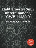 Habt einerlei Sinn untereinander, GWV 1158/40