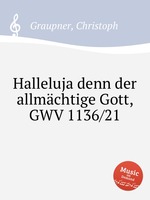 Halleluja denn der allmchtige Gott, GWV 1136/21