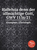 Halleluja denn der allmchtige Gott, GWV 1136/21