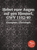 Hebet eure Augen auf gen Himmel, GWV 1102/40