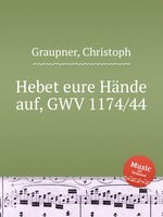 Hebet eure Hnde auf, GWV 1174/44