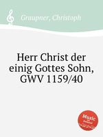 Herr Christ der einig Gottes Sohn, GWV 1159/40