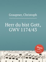 Herr du bist Gott, GWV 1174/43