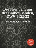 Der Herr geht aus des Grabes Banden, GWV 1128/33