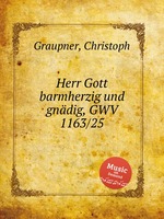 Herr Gott barmherzig und gndig, GWV 1163/25