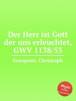 Der Herr ist Gott der uns erleuchtet, GWV 1138/53