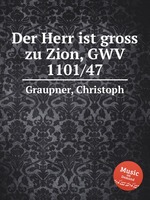 Der Herr ist gross zu Zion, GWV 1101/47