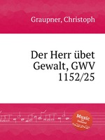 Der Herr bet Gewalt, GWV 1152/25