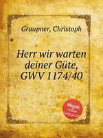 Herr wir warten deiner Gte, GWV 1174/40