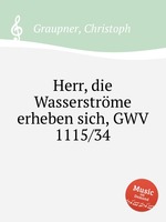 Herr, die Wasserstrme erheben sich, GWV 1115/34