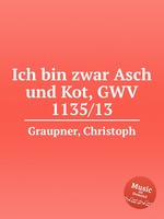 Ich bin zwar Asch und Kot, GWV 1135/13