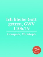 Ich bleibe Gott getreu, GWV 1106/19