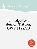 Ich folge Jesu deinen Tritten, GWV 1122/20