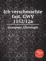 Ich verschmachte fast, GWV 1152/12a