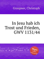 In Jesu hab ich Trost und Frieden, GWV 1131/44