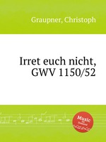 Irret euch nicht, GWV 1150/52