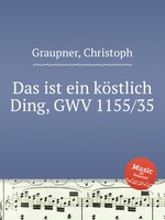 Das ist ein kstlich Ding, GWV 1155/35