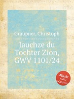 Jauchze du Tochter Zion, GWV 1101/24