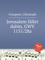 Jerusalem fllet dahin, GWV 1151/28a