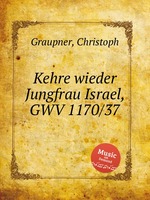 Kehre wieder Jungfrau Israel, GWV 1170/37