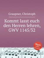 Kommt lasst euch den Herren lehren, GWV 1145/32