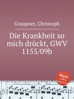 Die Krankheit so mich drckt, GWV 1155/09b