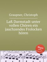 La Darmstadt unter vollen Chren ein jauchzendes Frolocken hren