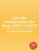 Lass dir wohlgefallen die Rede, GWV 1135/53