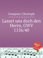 Lasset uns doch den Herrn, GWV 1156/40