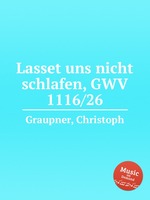 Lasset uns nicht schlafen, GWV 1116/26