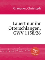 Lauert nur ihr Otterschlangen, GWV 1158/26